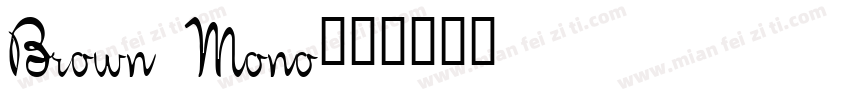 Brown Mono字体转换